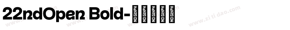 22ndOpen Bold字体转换